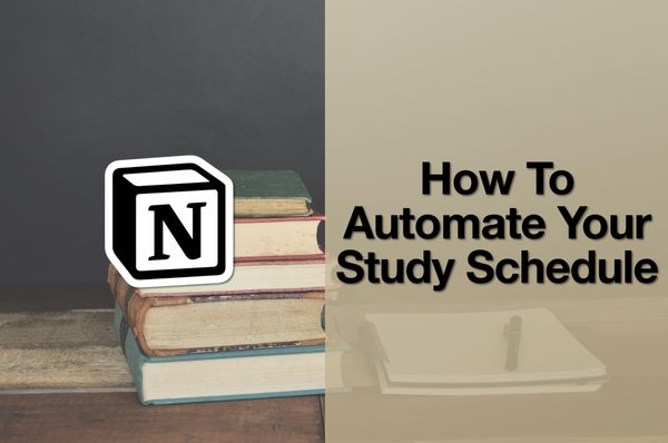 How To Automate Your Study Schedule
