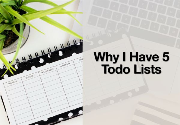 Why I Have 5 Todo Lists