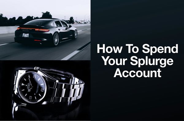 How To Spend Your Splurge Account