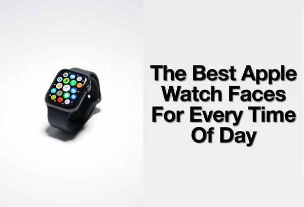 The Best Apple Watch Faces for Every Time of Day